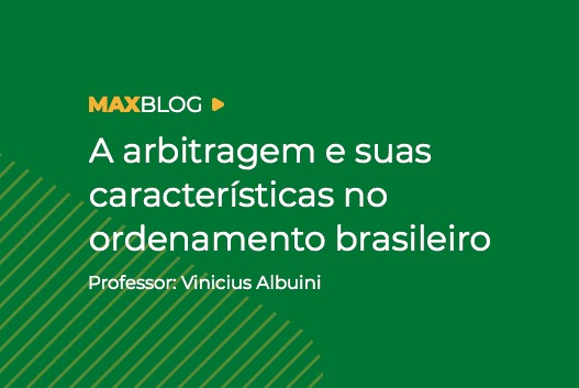 A Arbitragem e suas consequências no ordenamento brasileiro  - Professor Vinicius Albuini 